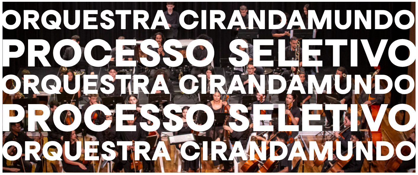 Processo Seletivo Orquestra CirandaMundo